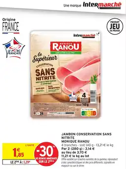 Intermarché Hyper Jambon conservation sans nitrite monique ranou offre