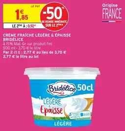 Intermarché Hyper Crème fraîche légère & épaisse bridélice offre