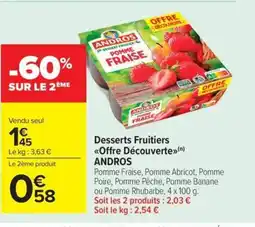 Carrefour Market ANDROS Desserts Fruitiers Offre Découverte offre