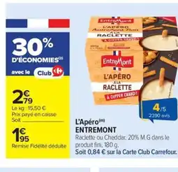 Carrefour Market ENTREMONT L'Apéro offre