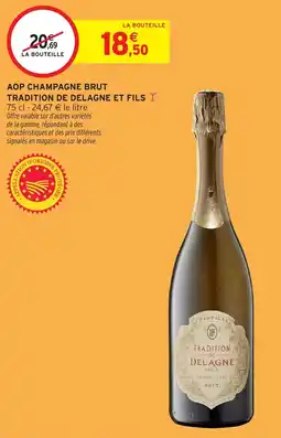 Intermarché Hyper Aop champagne brut tradition de delagne et fils offre