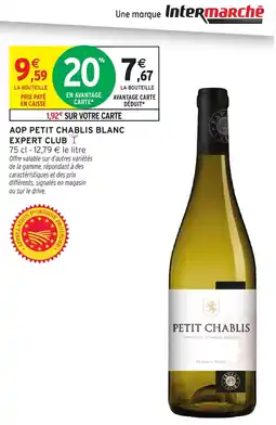 Intermarché Hyper Aop petit chablis blanc expert club offre