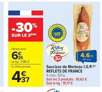 Carrefour Market REFLETS DE FRANCE Saucisse de Morteau I.G.P. offre
