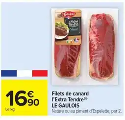 Carrefour Market LE GAULOIS Filets de canard l'Extra Tendre offre