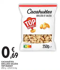 Intermarché Hyper Cacahuètes grillées salées top budget offre