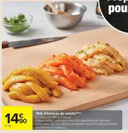 Carrefour Market Trio d'émincés de volaille offre