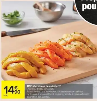 Carrefour Market Trio d'émincés de volaille offre