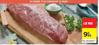 Carrefour Market Porc: filet mignon offre
