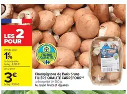 Carrefour Market FILIÈRE QUALITÉ CARREFOUR Champignons de Paris bruns offre