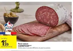 Carrefour Market CARREFOUR Pavé nature offre