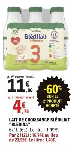 E.Leclerc Lait de Croissance Blédilait 'Blédina' offre