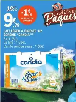 E.Leclerc LAIT LÉGER & DIGESTE 1/2 ÉCRÉMÉ “CANDIA” offre