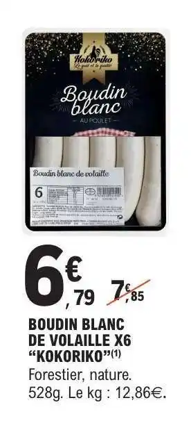 E.Leclerc BOUDIN BLANC DE VOLAILLE X6 “KOKORIKO” offre