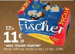 E.Leclerc BIÈRE “FISCHER TRADITION” offre