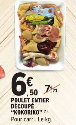E.Leclerc POULET ENTIER DECOUPÉ KOKORIKO offre