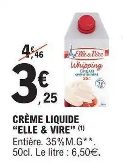 E.Leclerc CRÈME LIQUIDE “ELLE & VIRE” offre