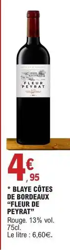 E.Leclerc BLAYE CÔTES DE BORDEAUX FLEUR DE PEYRAT offre