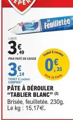 E.Leclerc PÂTE À DÉROULER “TABLIER BLANC” offre