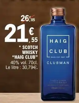 E.Leclerc SCOTCH WHISKY “HAIG CLUB” offre