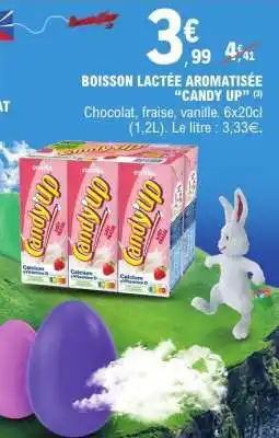 E.Leclerc BOISSON LACTÉE AROMATISÉE “CANDY UP” offre