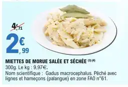 E.Leclerc MIETTES DE MORUE SALÉE ET SÉCHÉE offre