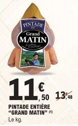 E.Leclerc PINTADE ENTIÈRE “GRAND MATIN” offre