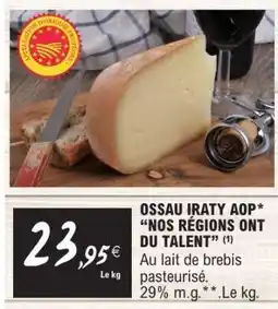 E.Leclerc OSSAU IRATY AOP NOS RÉGIONS ONT DU TALENT offre
