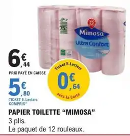 E.Leclerc PAPIER TOILETTE “MIMOSA” offre