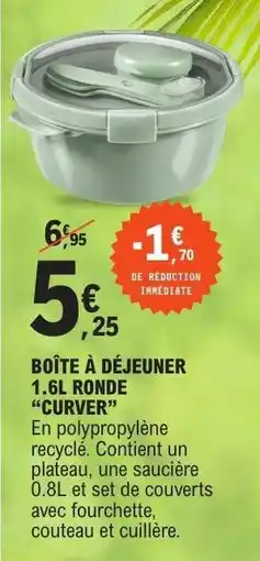 E.Leclerc BOÎTE À DÉJEUNER 1.6L RONDE CURVER offre