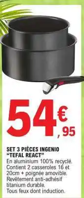 E.Leclerc SET 3 PIÈCES INGENIO “TEFAL REACT” offre