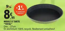 E.Leclerc MOULE À TARTE TEFAL offre