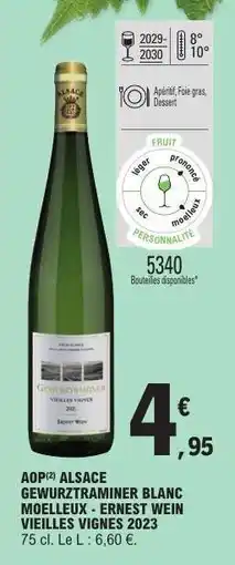 E.Leclerc AOP ALSACE GEWURZTRAMINER BLANC MOELLEUX - ERNEST WEIN VIEILLES VIGNES 2023 offre