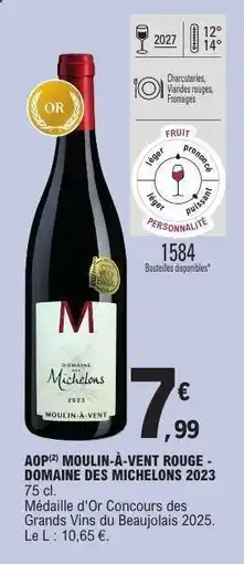 E.Leclerc AOP MOULIN-À-VENT ROUGE - DOMAINE DES MICHELONS 2023 offre