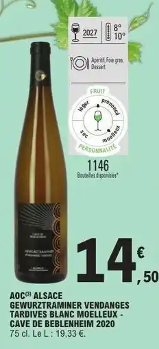 E.Leclerc AOC ALSACE GEWURZTRAMINER VENDANGES TARDIVES BLANC MOELLEUX - CAVE DE BEBLENHEIM 2020 offre