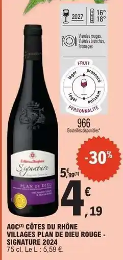 E.Leclerc AOC CÔTES DU RHÔNE VILLAGES PLAN DE DIEU ROUGE - SIGNATURE 2024 offre