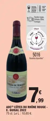 E.Leclerc AOC CÔTES DU RHÔNE ROUGE - E. GUIGAL 2022 offre