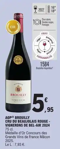 E.Leclerc AOP Brouilly Cru du Beaujolais Rouge - Vignerons de Bel-Air 2024 offre