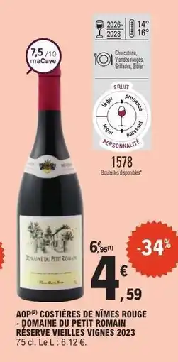 E.Leclerc AOP COSTIÈRES DE NÎMES ROUGE - DOMAINE DU PETIT ROMAIN RÉSERVE VIEILLES VIGNES 2023 offre