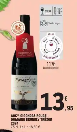 E.Leclerc AOC GIGONDAS ROUGE - DOMAINE BRUNELY TRÉSOR 2024 offre