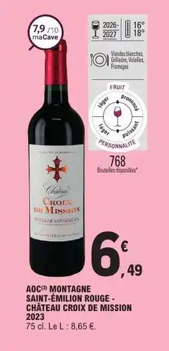 E.Leclerc AOC MONTAGNE SAINT-ÉMILION ROUGE - CHÂTEAU CROIX DE MISSION 2023 offre