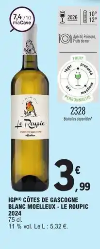 E.Leclerc IGP CÔTES DE GASCOGNE BLANC MOELLEUX - LE ROUPIC 2024 offre