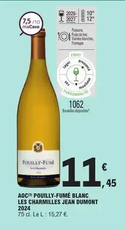 E.Leclerc AOC Pouilly-Fumé Blanc Les Charmilles Jean Dumont 2024 offre