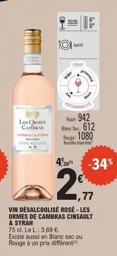E.Leclerc VIN DÉSALCOOLISÉ ROSÉ - LES ORMES DE CAMBRAS CINSAULT & SYRAH offre