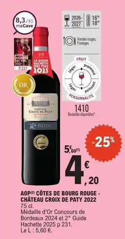 E.Leclerc AOP CÔTES DE BOURG ROUGE - CHÂTEAU CROIX DE PATY 2022 offre