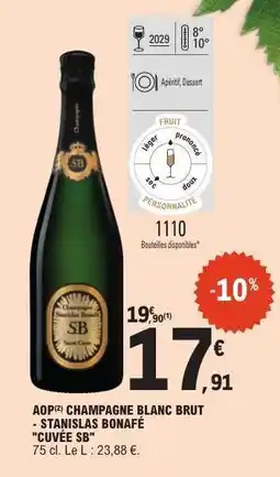 E.Leclerc AOP CHAMPAGNE BLANC BRUT - STANISLAS BONAFÉ CUVÉE SB offre