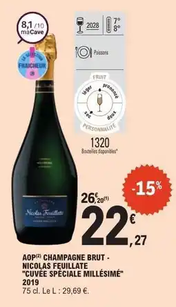 E.Leclerc AOP CHAMPAGNE BRUT - NICOLAS FEUILLATE CUVÉE SPÉCIALE MILLÉSIME 2019 offre