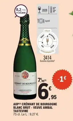E.Leclerc AOP CRÉMANT DE BOURGOGNE BLANC BRUT - VEUVE AMBAL TASTEVINE offre