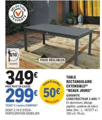 E.Leclerc TABLE RECTANGULAIRE EXTENSIBLE BEAUX JOURS offre