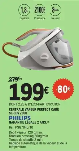E.Leclerc Centrale Vapeur Perfect Care Series 7000 Philips offre