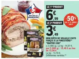 E.Leclerc MINI RÔTIS DE VOLAILLE CUITS FARÇIS À LA FORESTIÈRE MAÎTRE COQ offre